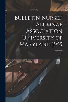 portada Bulletin Nurses' Alumnae Association University of Maryland 1955; 34 (in English)