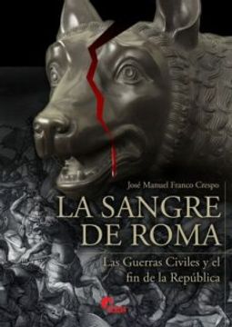 portada La Sangre de Roma- las Guerras Civiles y el fin de la Republ Campaña de Polonia 1939-Francia 1942 (in Spanish)
