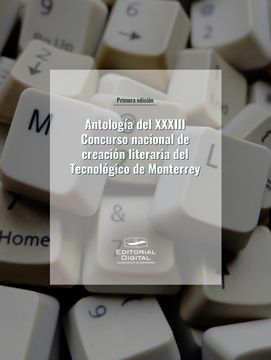 portada Ibd - Antología del Xxxiii Concurso Nacional  de Creación Literaria del Tecnológico de Monterrey