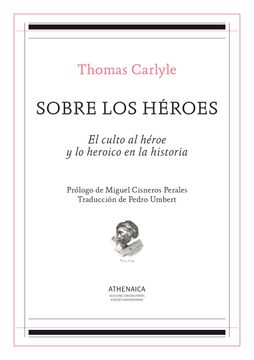 portada Sobre los Heroes: El Culto al Heroe y lo Heroico en la Historia
