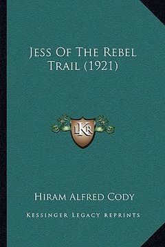portada jess of the rebel trail (1921) (en Inglés)