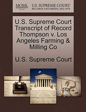 portada U. S. Supreme Court Transcript of Record Thompson v. Los Angeles Farming & Milling co 