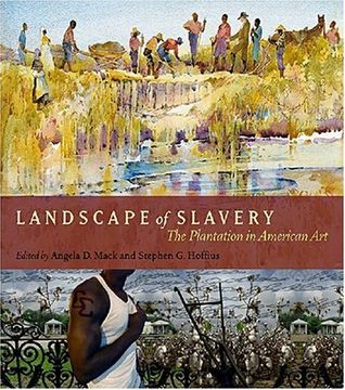 portada Landscape of Slavery: The Plantation in American art (in English)