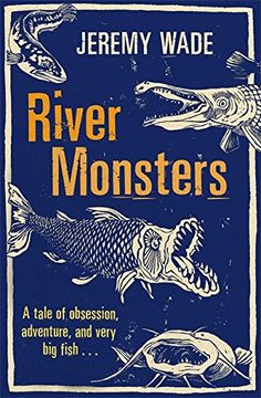 portada river monsters. jeremy wade (en Inglés)