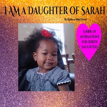portada I AM A Daughter of Sarah: A Book of Affirmations for Hebrew Daughters (en Inglés)