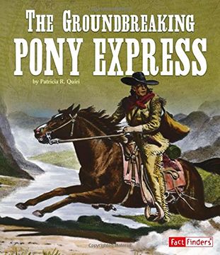 portada The Groundbreaking Pony Express (Landmarks in U.S. History)
