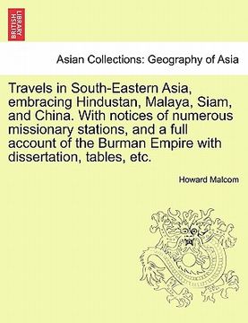 portada travels in south-eastern asia, embracing hindustan, malaya, siam, and china. with notices of numerous missionary stations, and a full account of the b (en Inglés)