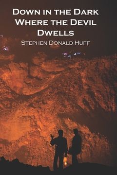 portada Down in the Dark Where the Devil Dwells: Shores of Silver Seas: Collected Short Stories 2000 - 2006 (en Inglés)