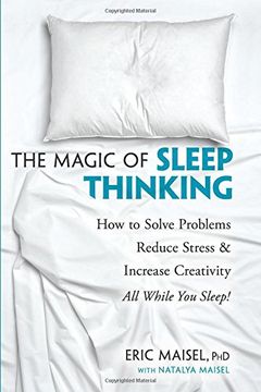 portada The Magic of Sleep Thinking: How to Solve Problems, Reduce Stress, and Increase Creativity While You Sleep