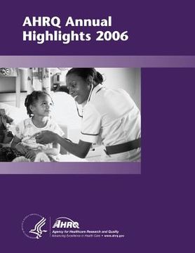 portada AHRQ Annual Highlights, 2006 (en Inglés)