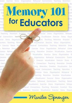 portada Memory 101 for Educators: You can Always Remember if you N. Ed V. Ed Re F. O. Re G. Ed T. (en Inglés)