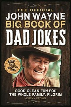 portada The Official John Wayne big Book of dad Jokes: Good Clean fun for the Whole Family, Pilgrim (in English)