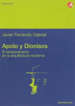 portada Apolo y Dionisos. El Temperamento en la Arquitectura Moderna: 4 (Arquitext)