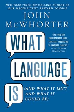 portada What Language is: And What it Isn't and What it Could be (en Inglés)