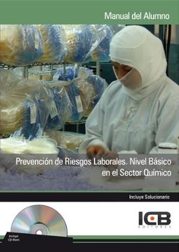 Manual con CD Prevención de Riesgos Laborales. Nivel Básico en el Sector Químico