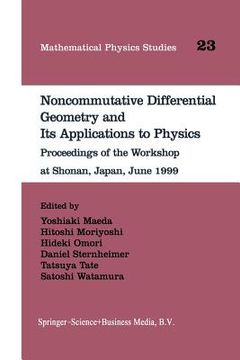 portada Noncommutative Differential Geometry and Its Applications to Physics: Proceedings of the Workshop at Shonan, Japan, June 1999 (en Inglés)