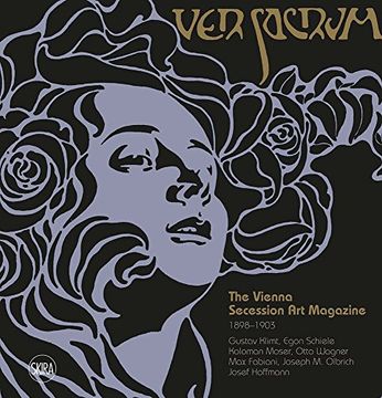 portada Ver Sacrum: The Vienna Secession art Magazine 1898–1903: Gustav Klimt, Egon Schiele, Koloman Moser, Otto Wagner, max Fabiani, Joseph Maria Olbrich, Josef Hoffmann (en Inglés)