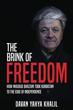portada The Brink of Freedom: How Masoud Barzani Took Kurdistan to the Edge of Independence (en Inglés)