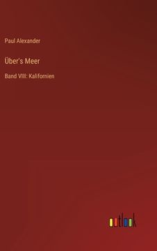 portada Über's Meer: Band VIII: Kalifornien (in German)