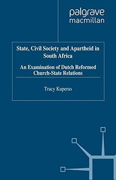 portada State, Civil Society and Apartheid in South Africa: An Examination of Dutch Reformed Church-State Relations