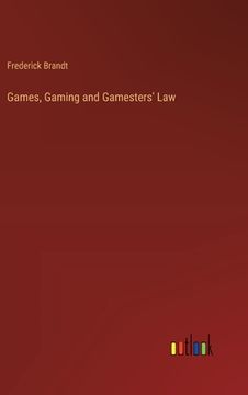 portada Games, Gaming and Gamesters' Law (en Inglés)