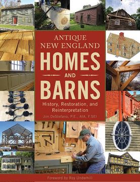 portada Antique New England Homes & Barns: History, Restoration, and Reinterpretation