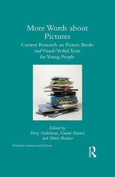 portada More Words about Pictures: Current Research on Picturebooks and Visual/Verbal Texts for Young People (en Inglés)