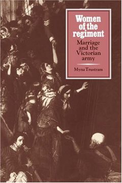 portada Women of the Regiment: Marriage and the Victorian Army (en Inglés)