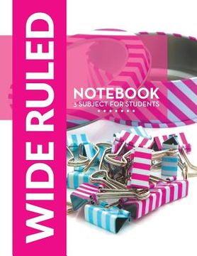 portada Wide Ruled Notebook - 3 Subject For Students (en Inglés)