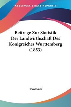 portada Beitrage Zur Statistik Der Landwirthschaft Des Konigreiches Wurttemberg (1853) (en Alemán)