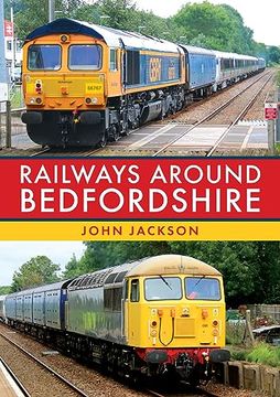 portada Railways Around Bedfordshire (in English)