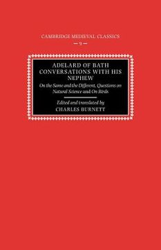 portada Adelard of Bath, Conversations With his Nephew Paperback: On the Same and the Different, Questions on Natural Science and on Birds (Cambridge Medieval Classics) (in English)