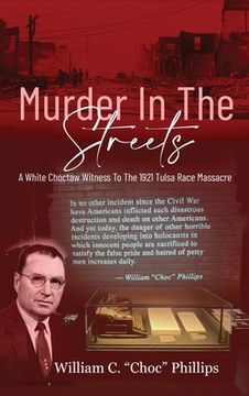 portada Murder In The Streets: A White Choctaw Witness To The 1921 Tulsa Race Massacre