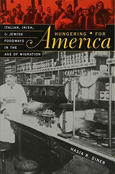 portada Hungering for America: Italian, Irish, and Jewish Foodways in the age of Migration (in English)