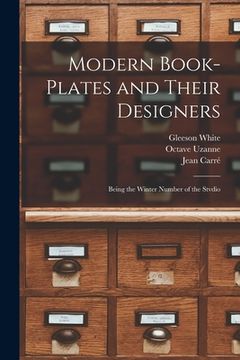portada Modern Book-plates and Their Designers: Being the Winter Number of the Stvdio (en Inglés)