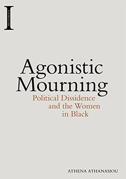 portada Agonistic Mourning: Political Dissidence and the Women in Black (en Inglés)