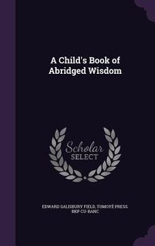 portada A Child's Book of Abridged Wisdom (en Inglés)