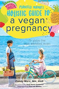portada Plantfed Mama'S Holistic Guide to a Vegan Pregnancy (en Inglés)