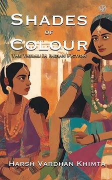 portada Shades of Colour: The Tribal In Indian Fiction (en Inglés)