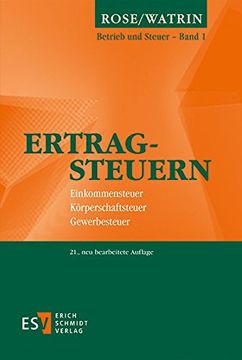 portada Ertragsteuern: Einkommensteuer, Körperschaftsteuer, Gewerbesteuer (Betrieb und Steuer, Band 1) (in German)