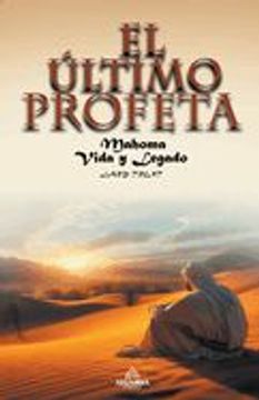 portada El Último Profeta - Mahoma: Vida y Legado