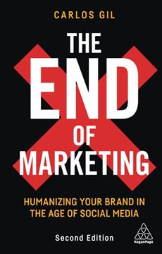 portada The end of Marketing: Humanizing Your Brand in the age of Social Media (en Inglés)