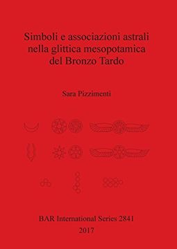 portada Simboli e associazioni astrali nella glittica mesopotamica del Bronzo Tardo (BAR International Series)