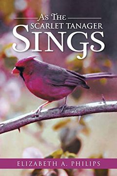 portada As the Scarlet Tanager Sings (en Inglés)