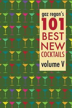 portada gaz regan's 101 Best New Cocktails 