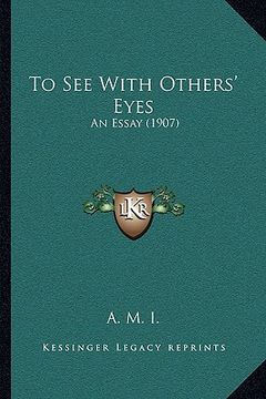 portada to see with others' eyes: an essay (1907) (in English)