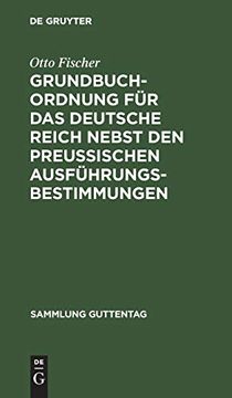 portada Grundbuchordnung für das Deutsche Reich Nebst den Preußischen Ausführungsbestimmungen 