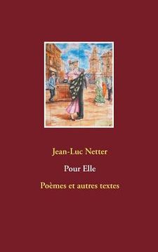 portada Pour Elle: Poèmes et autres textes