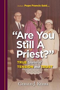 portada "Are You Still a Priest?": True Stories of Tension and Trust