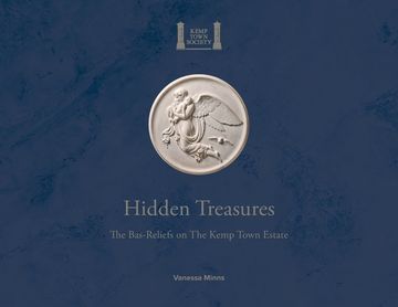 portada Hidden Treasures: The Bas-Reliefs on The Kemp Town Estate